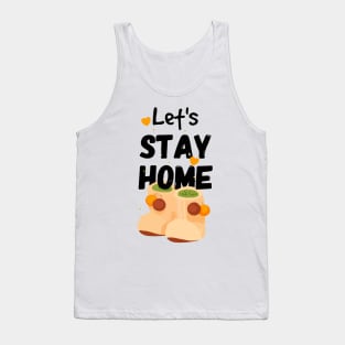 Funny Quarantine Quotes - let's stay home - crochet baby booties Tank Top